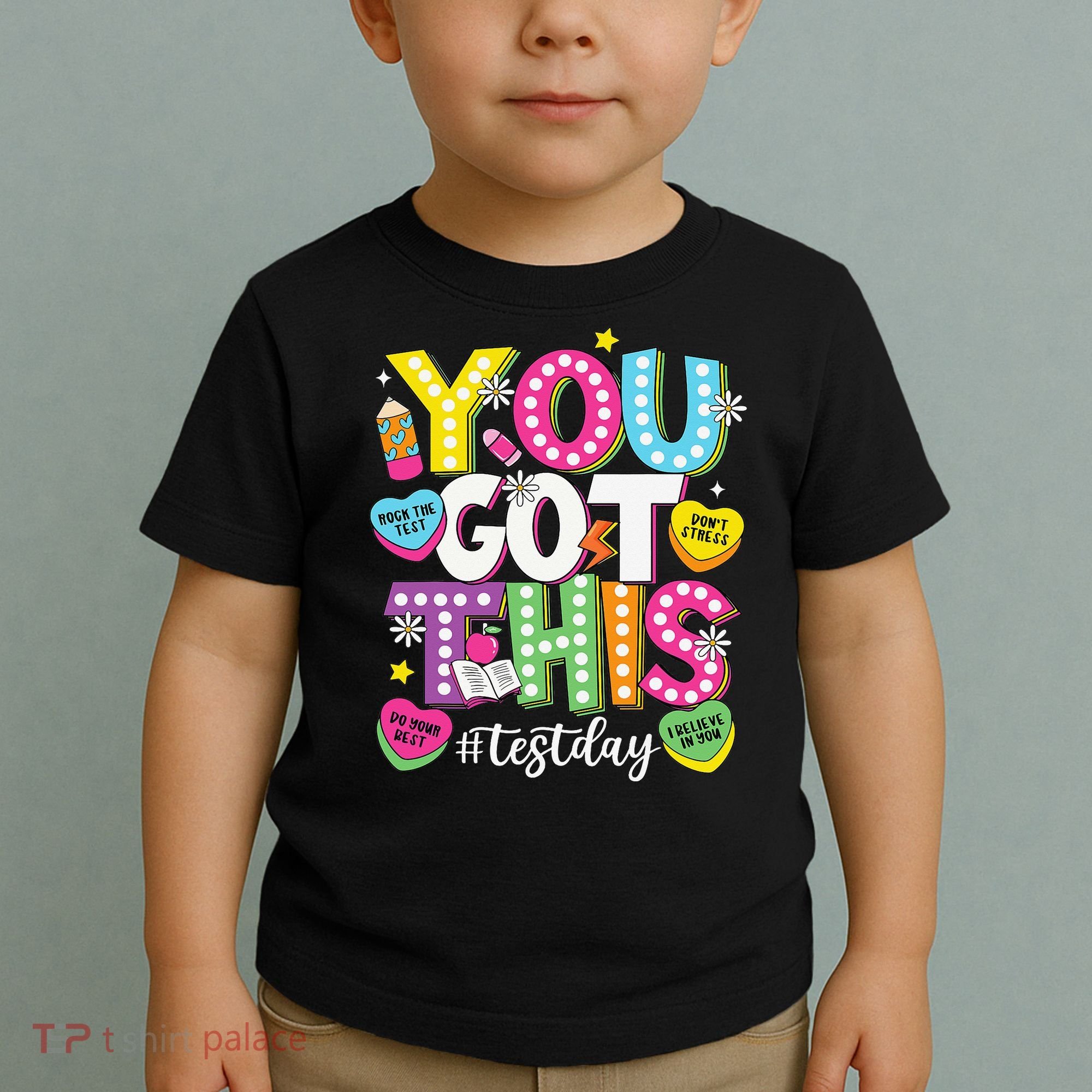 Test Day Rock The Test You Got This Teacher Test Testing Toddler T-Shirt