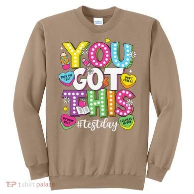Test Day Rock The Test You Got This Teacher Test Testing Sweatshirt