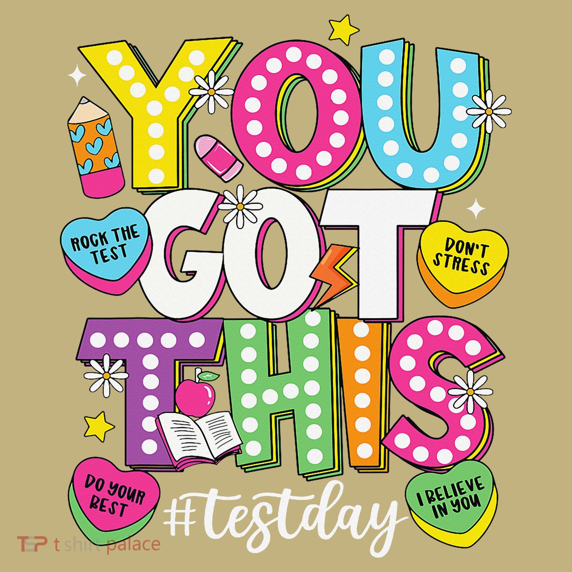 Test Day Rock The Test You Got This Teacher Test Testing Kids T-Shirt