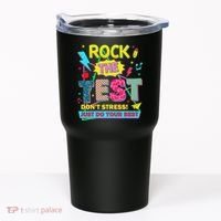 Test Day Rock The Test Just Do Your Best Teacher Testing Tumbler thumb 0