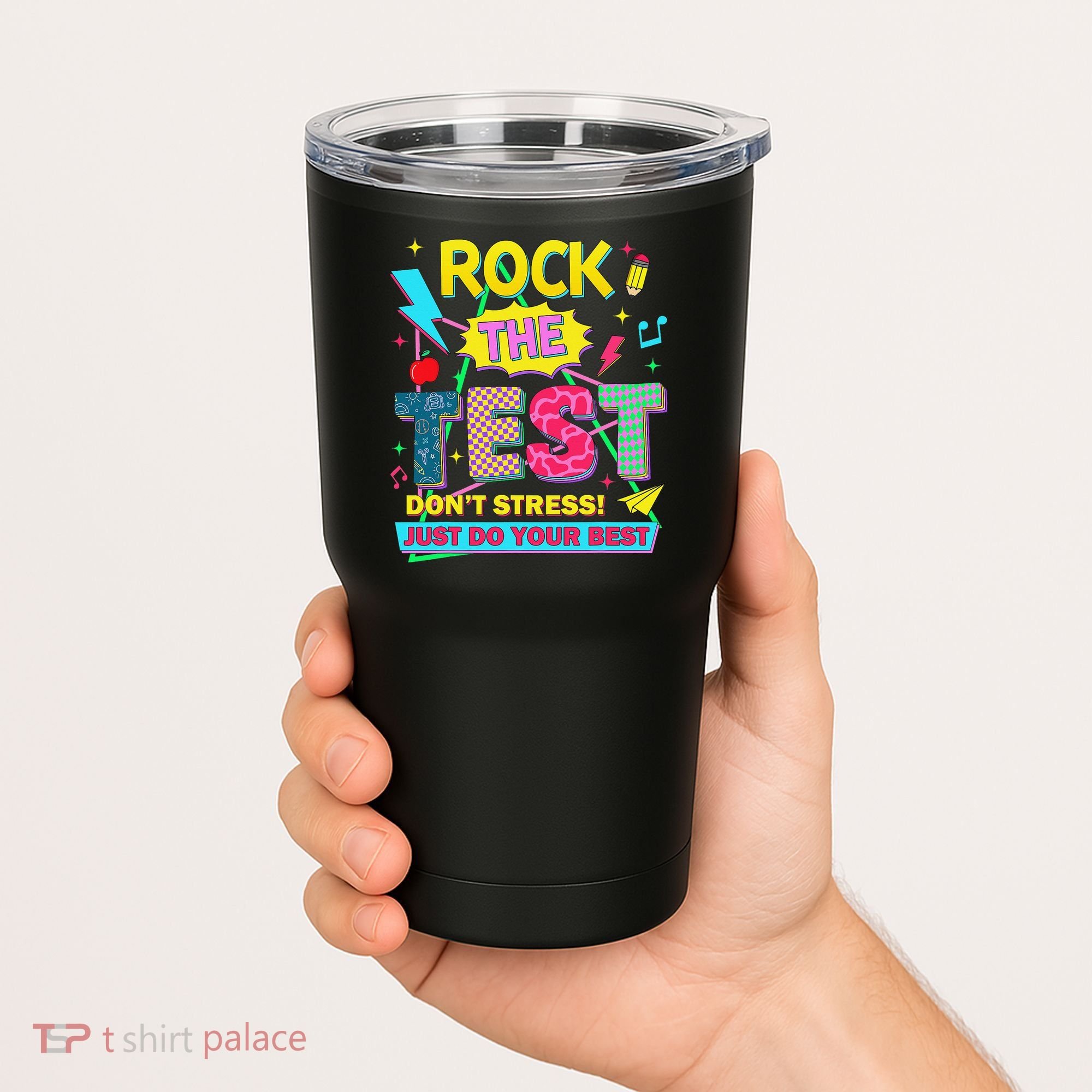 Test Day Rock The Test Just Do Your Best Teacher Testing Tumbler