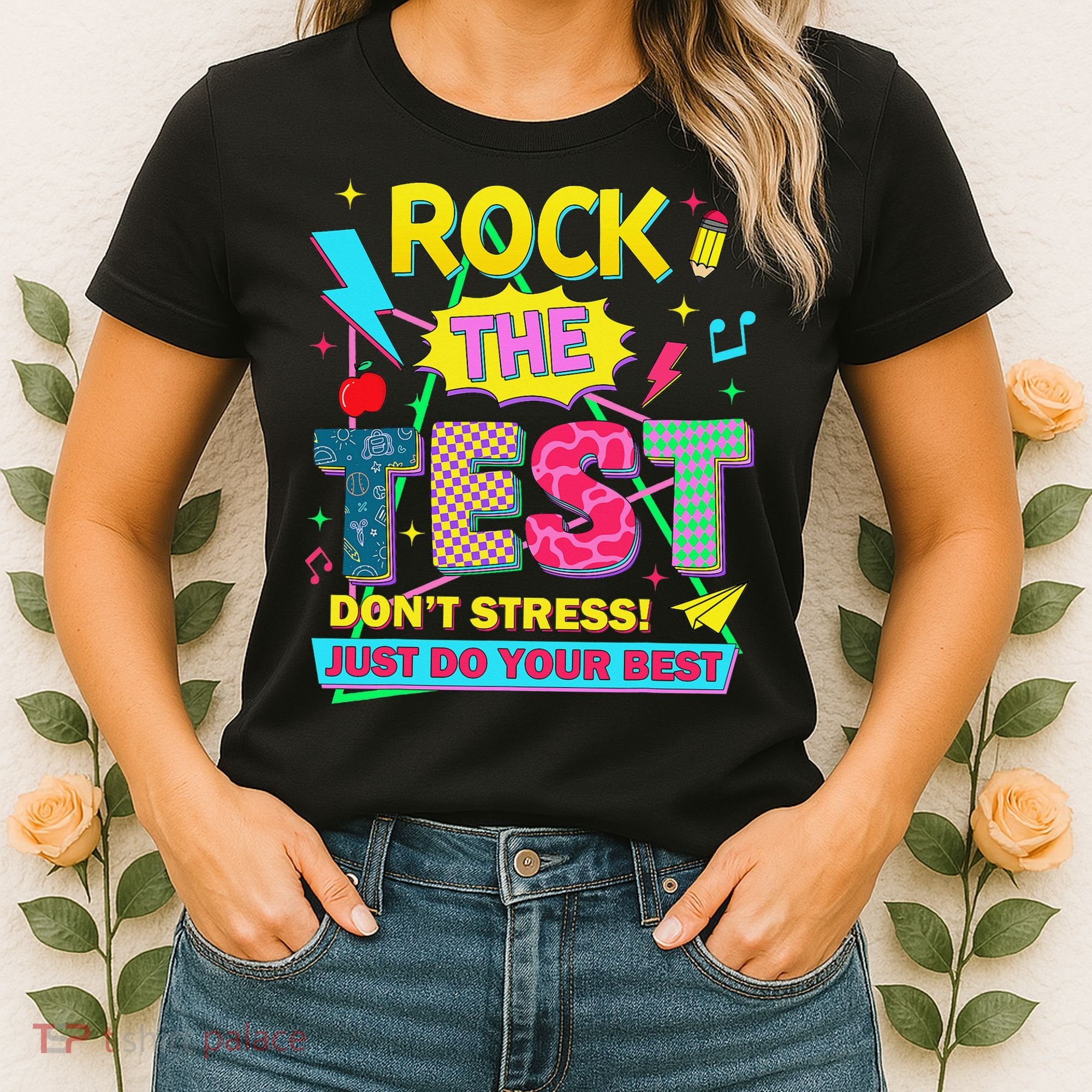 Test Day Rock The Test Just Do Your Best Teacher Testing Women's T-Shirt