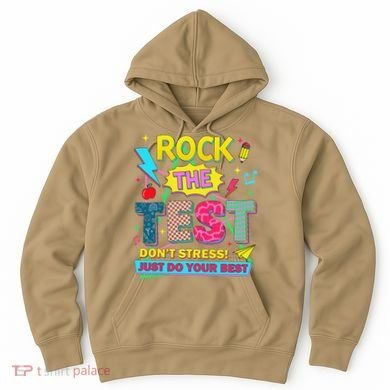 Test Day Rock The Test Just Do Your Best Teacher Testing Hoodie