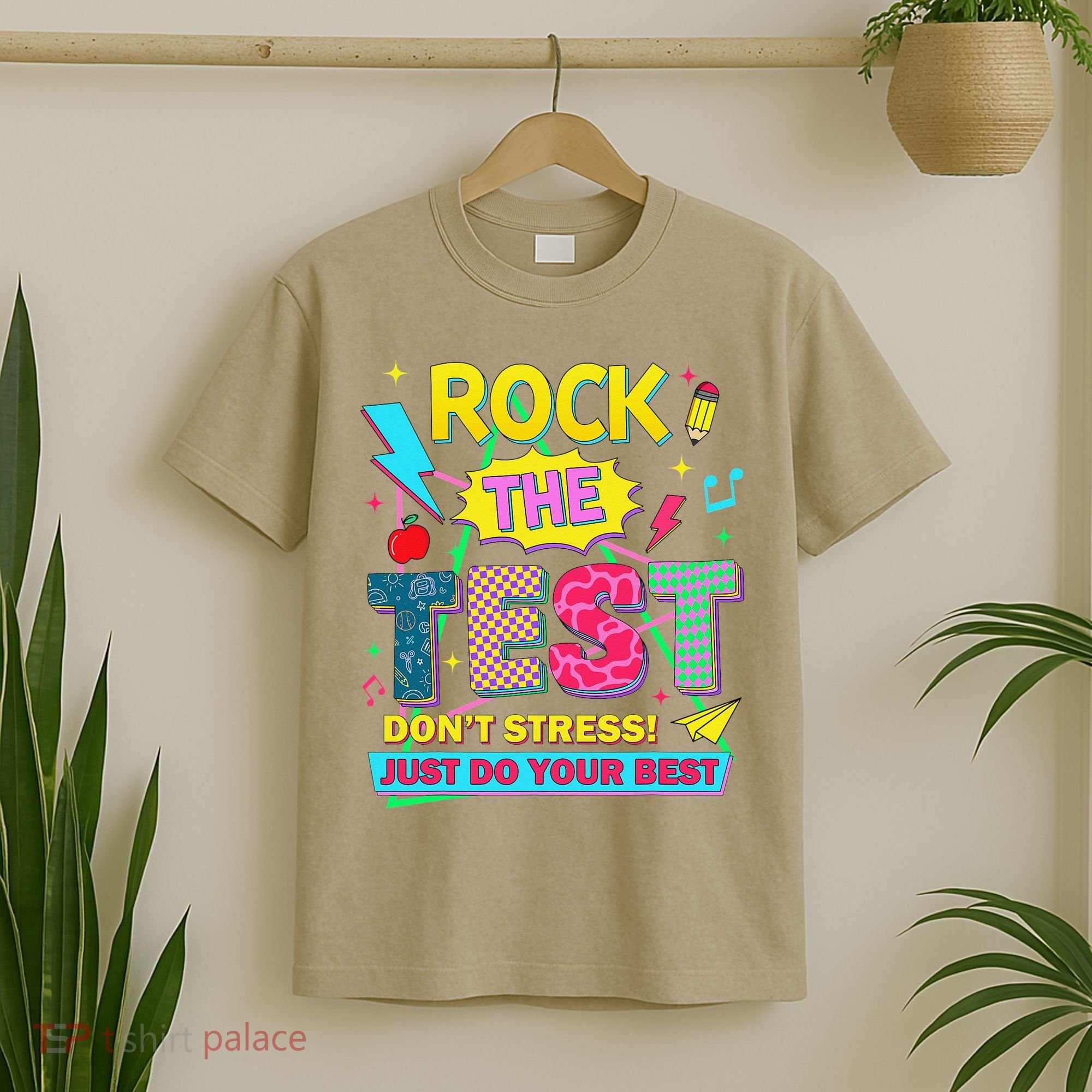 Test Day Rock The Test Just Do Your Best Teacher Testing T-Shirt