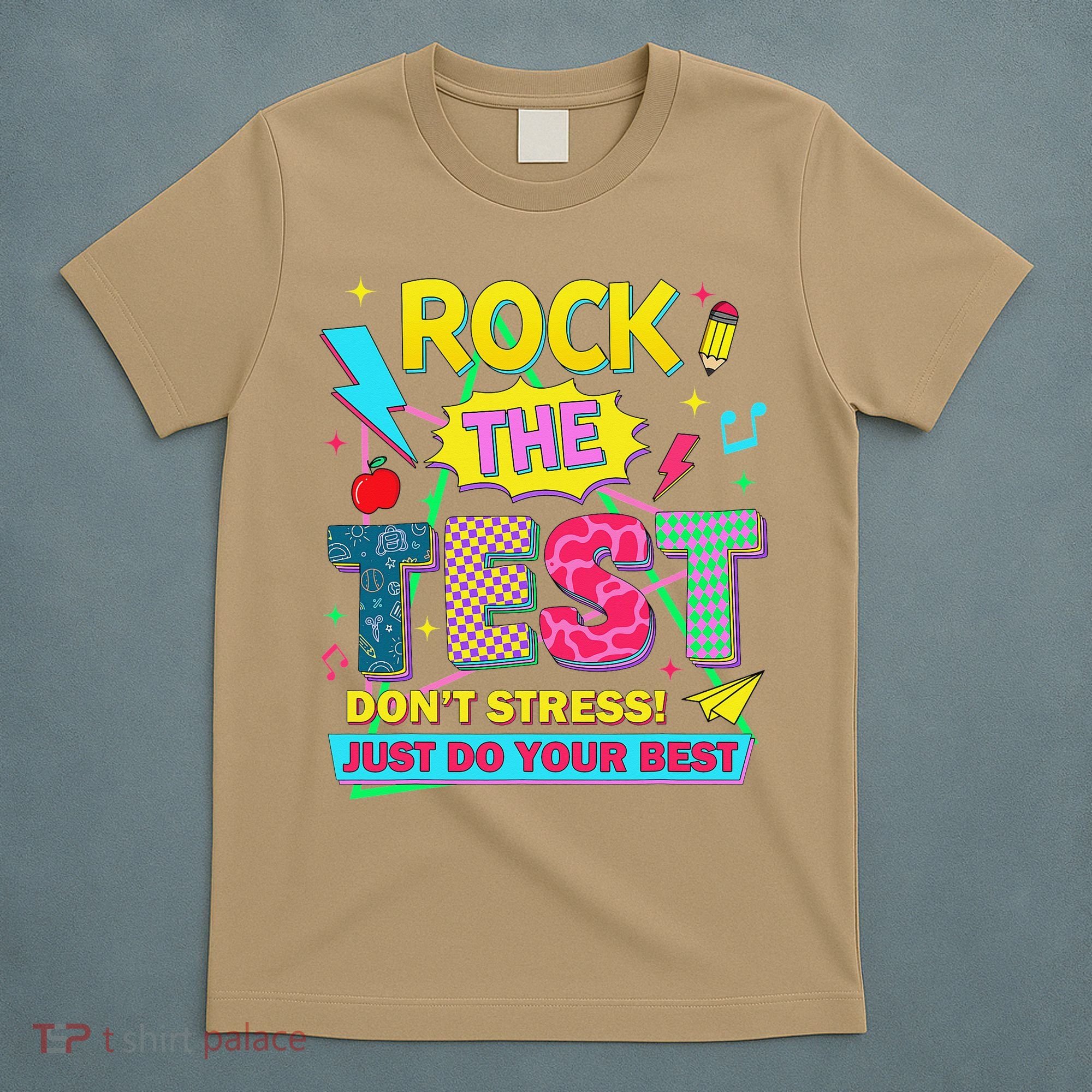 Test Day Rock The Test Just Do Your Best Teacher Testing T-Shirt
