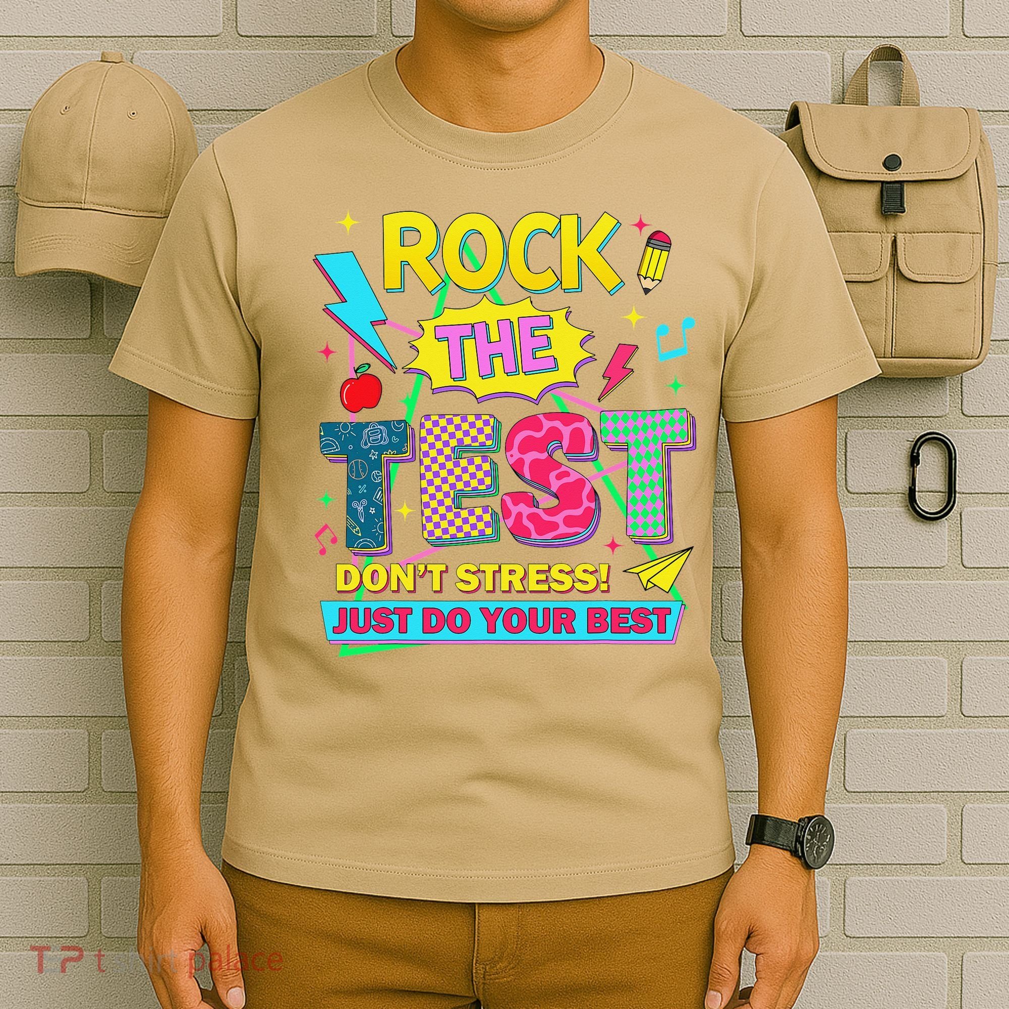 Test Day Rock The Test Just Do Your Best Teacher Testing T-Shirt