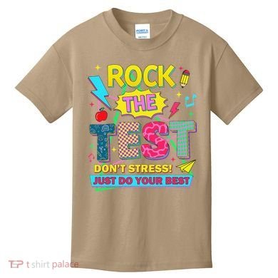Test Day Rock The Test Just Do Your Best Teacher Testing Kids T-Shirt