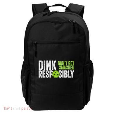 Team Dink Responsibly Dont Get Smashes Funny Pickleball Gift Backpack