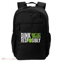 Team Dink Responsibly Dont Get Smashes Funny Pickleball Gift Backpack thumb 0