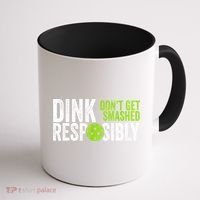 Team Dink Responsibly Dont Get Smashes Funny Pickleball Gift Coffee Mug thumb 1