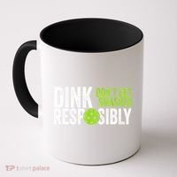 Team Dink Responsibly Dont Get Smashes Funny Pickleball Gift Coffee Mug thumb 0