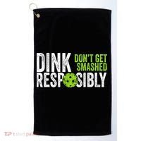 Team Dink Responsibly Dont Get Smashes Funny Pickleball Gift Golf Towel thumb 0