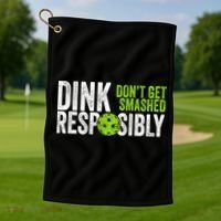 Team Dink Responsibly Dont Get Smashes Funny Pickleball Gift Golf Towel thumb 1
