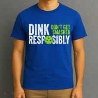 Team Dink Responsibly Dont Get Smashes Funny Pickleball Gift T-Shirt thumb 3