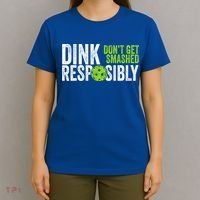 Team Dink Responsibly Dont Get Smashes Funny Pickleball Gift T-Shirt thumb 4