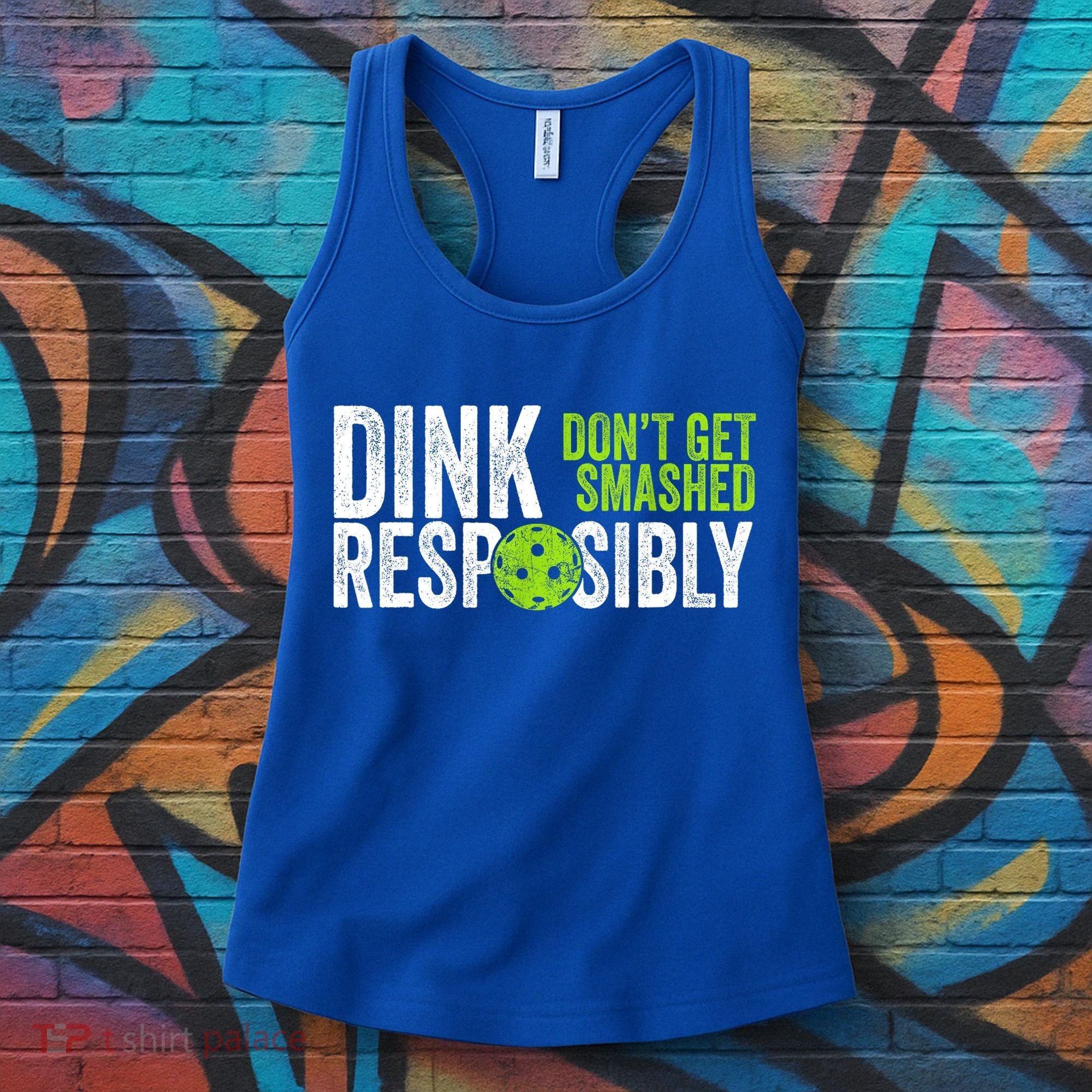 Team Dink Responsibly Dont Get Smashes Funny Pickleball Gift Women's Tank Top