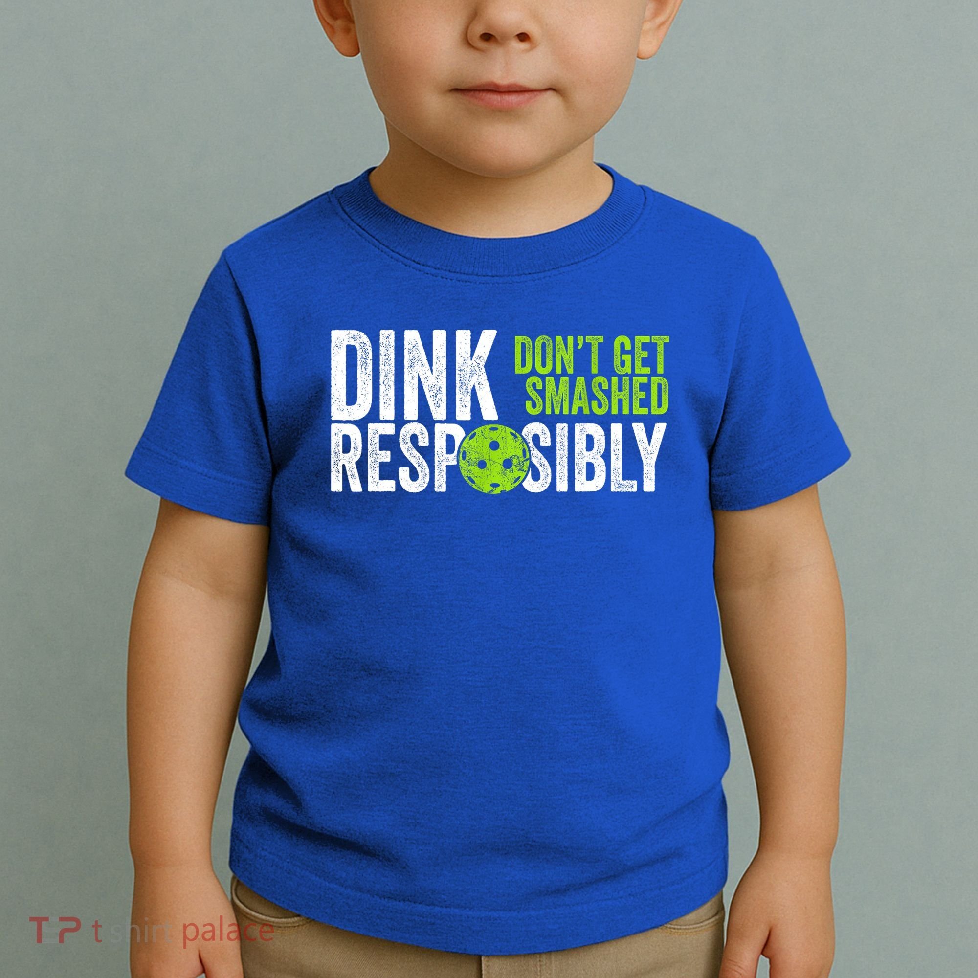 Team Dink Responsibly Dont Get Smashes Funny Pickleball Gift Toddler T-Shirt