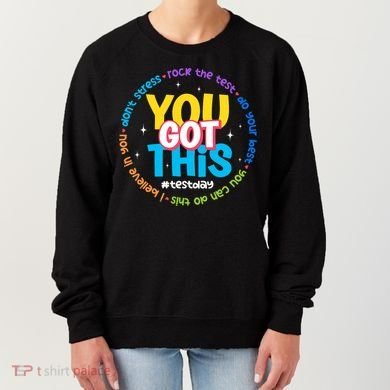 Test Day Rock The Test Teacher Testing Day You Got This  Women's Sweatshirt