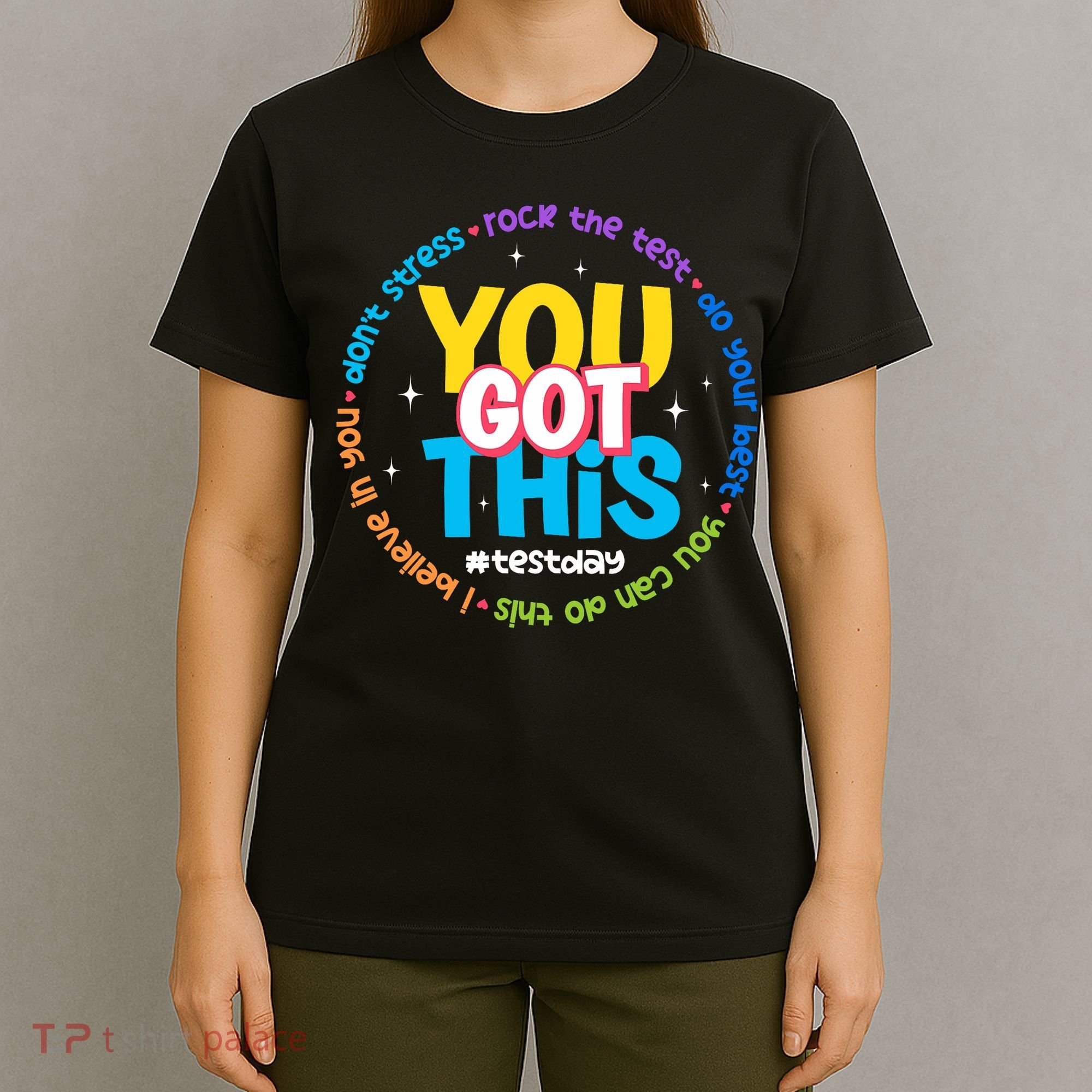 Test Day Rock The Test Teacher Testing Day You Got This  T-Shirt
