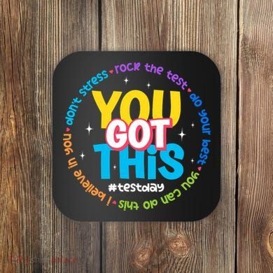 Test Day Rock The Test Teacher Testing Day You Got This  Coaster