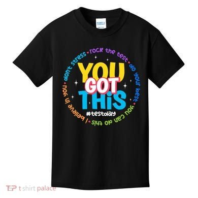 Test Day Rock The Test Teacher Testing Day You Got This  Kids T-Shirt