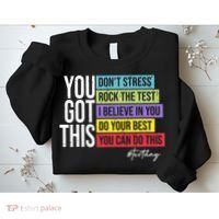Test Day Rock The Test Teacher Testing Day You Got This  Sweatshirt thumb 2