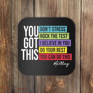 Test Day Rock The Test Teacher Testing Day You Got This  Coaster