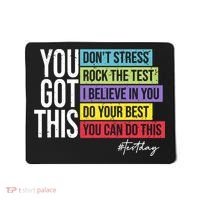 Test Day Rock The Test Teacher Testing Day You Got This  Mousepad thumb 0