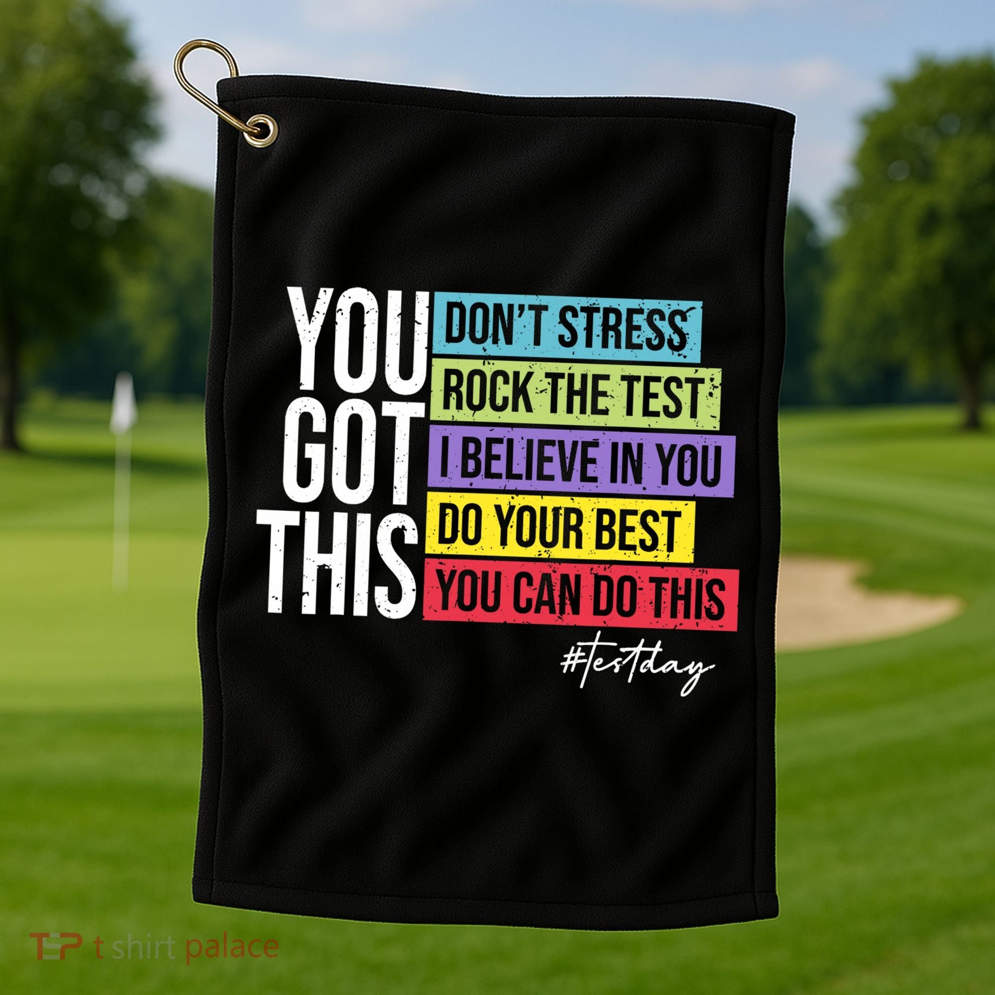 Test Day Rock The Test Teacher Testing Day You Got This  Golf Towel