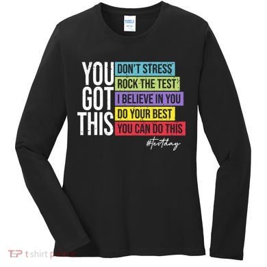 Test Day Rock The Test Teacher Testing Day You Got This  Women's Long Sleeve Shirt