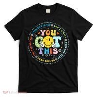 Test Day Rock The Test Teacher Testing Day You Got This T-Shirt thumb 0
