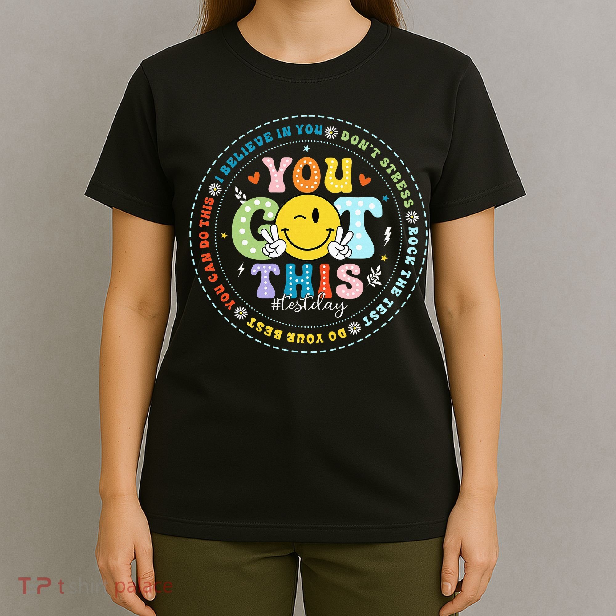 Test Day Rock The Test Teacher Testing Day You Got This T-Shirt
