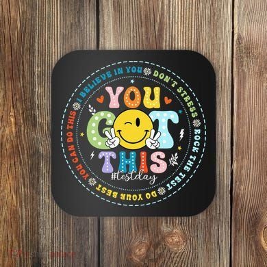 Test Day Rock The Test Teacher Testing Day You Got This Coaster
