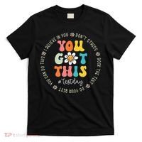 Test Day Rock The Test Teacher Testing Day You Got This T-Shirt thumb 0