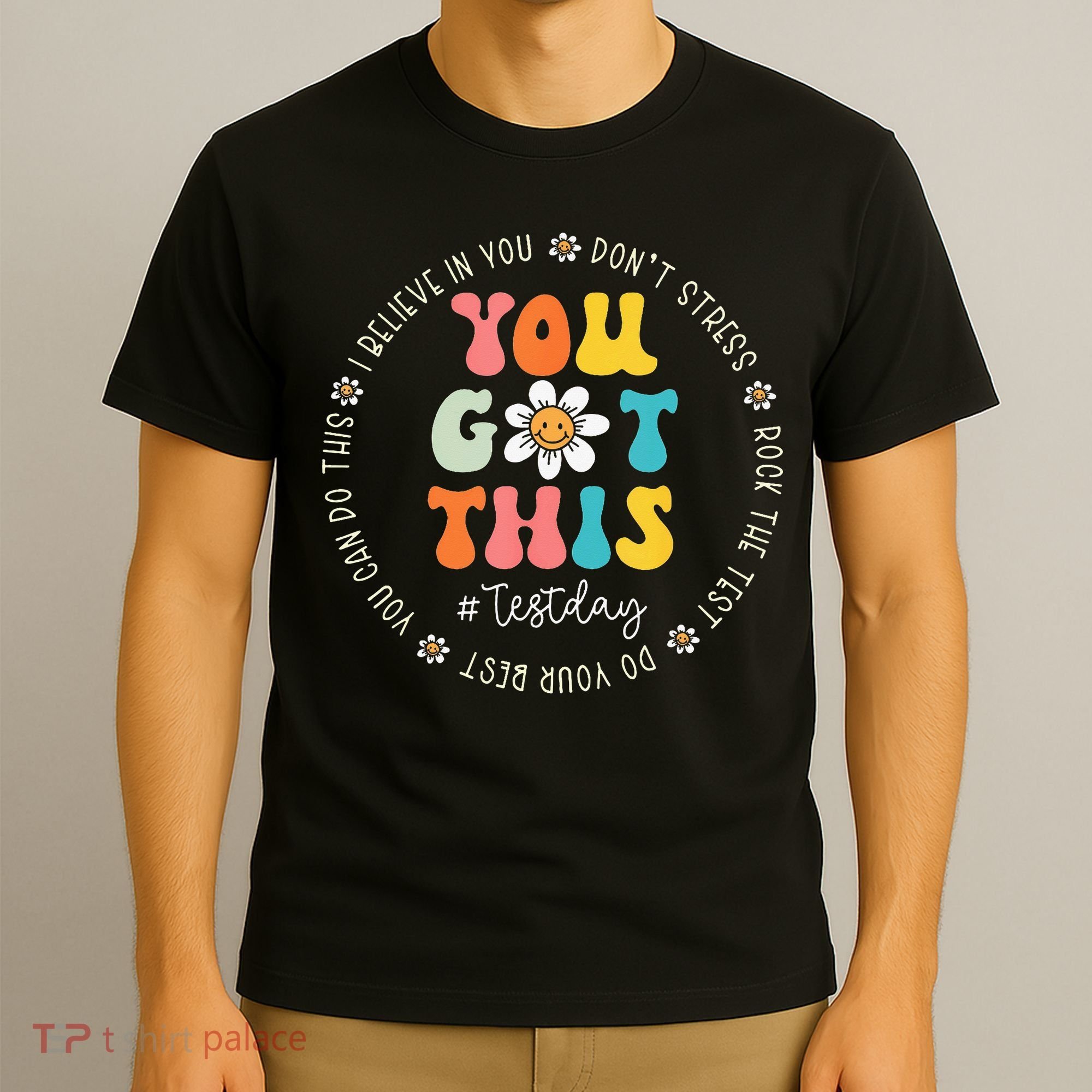 Test Day Rock The Test Teacher Testing Day You Got This T-Shirt