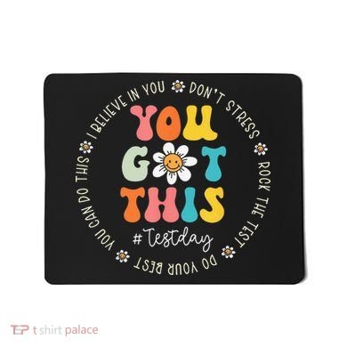 Test Day Rock The Test Teacher Testing Day You Got This Mousepad