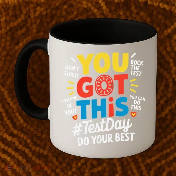 Test Day Rock The Test You Got This Teacher Test Testing Coffee Mug