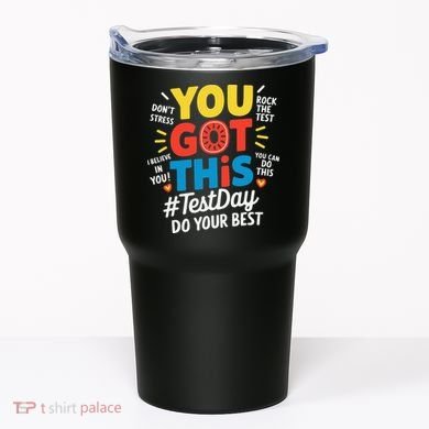 Test Day Rock The Test You Got This Teacher Test Testing Tumbler