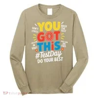 Test Day Rock The Test You Got This Teacher Test Testing Long Sleeve Shirt thumb 0