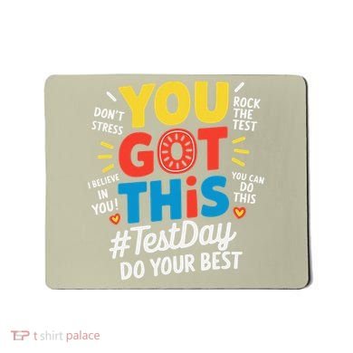 Test Day Rock The Test You Got This Teacher Test Testing Mousepad