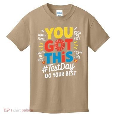 Test Day Rock The Test You Got This Teacher Test Testing Kids T-Shirt