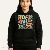 Test Day Rock The Test Teacher Testing Day You Got This Hoodie thumb 5
