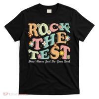 Test Day Rock The Test Teacher Testing Day You Got This T-Shirt thumb 0