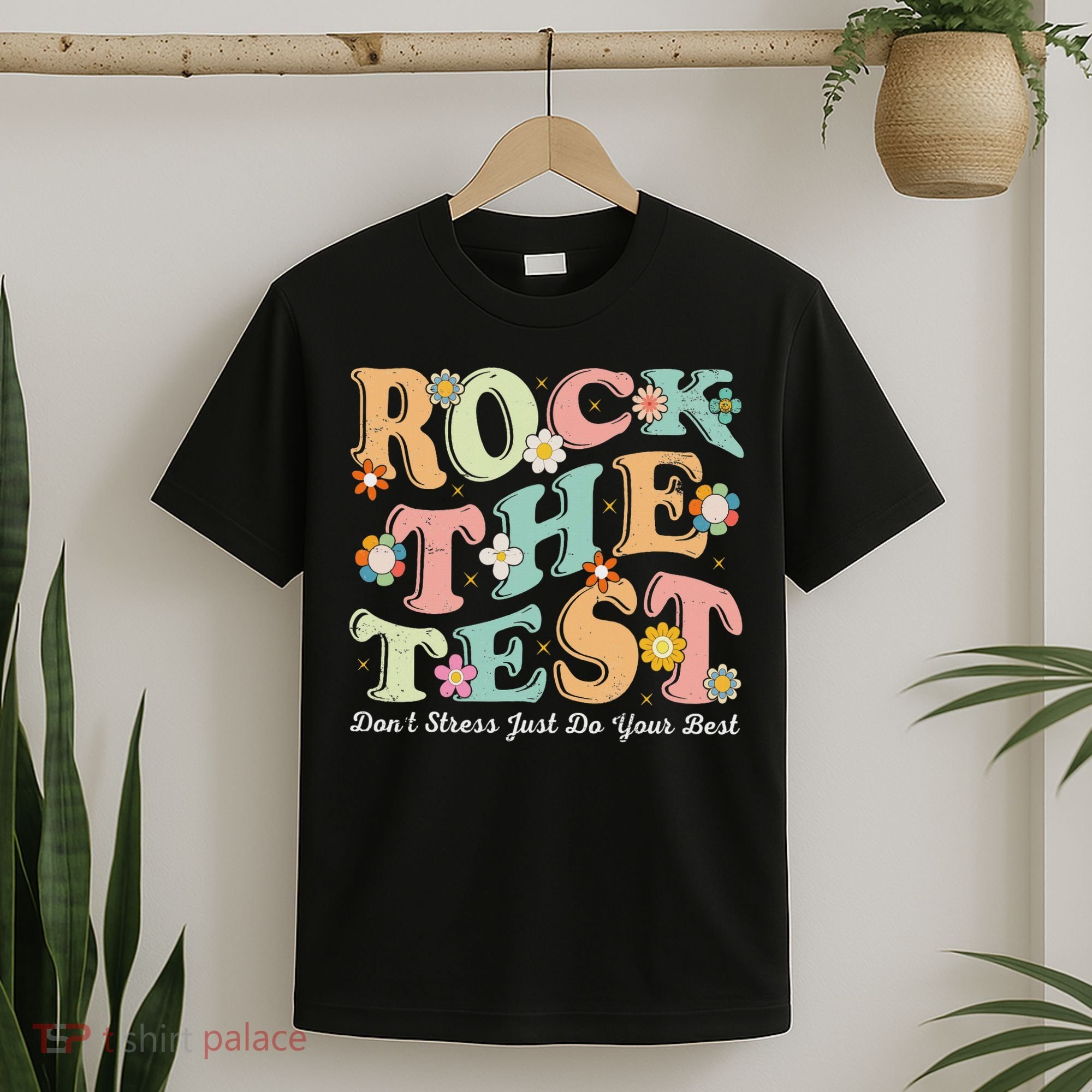 Test Day Rock The Test Teacher Testing Day You Got This T-Shirt
