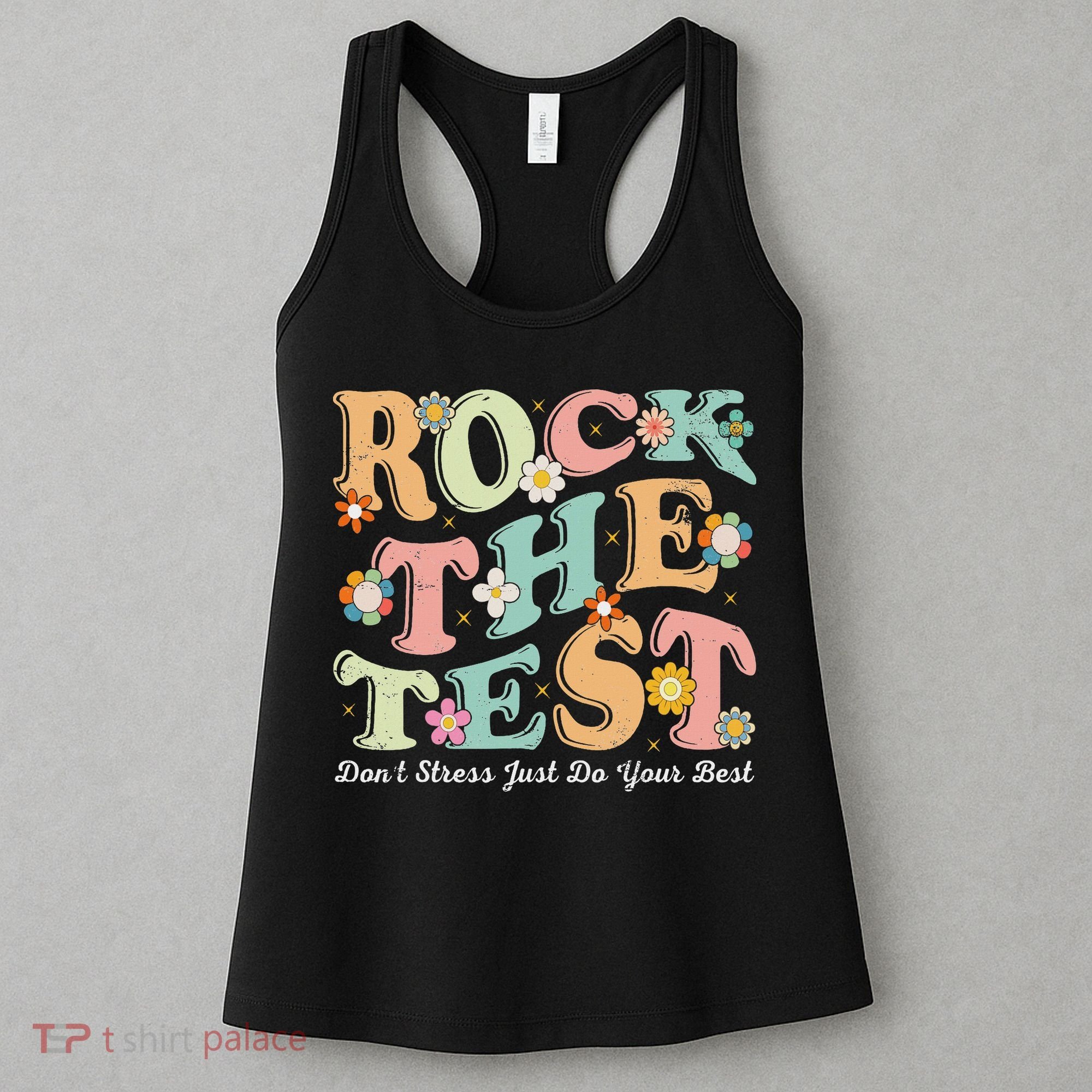 Test Day Rock The Test Teacher Testing Day You Got This Women's Tank Top