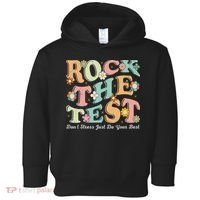 Test Day Rock The Test Teacher Testing Day You Got This Toddler Hoodie thumb 0