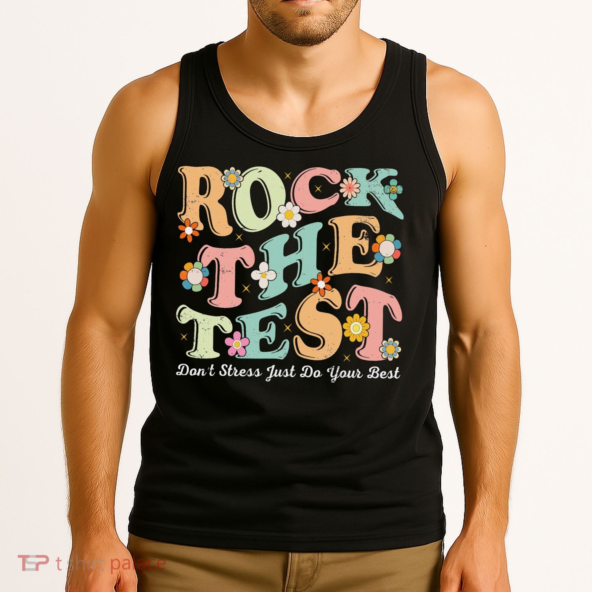 Test Day Rock The Test Teacher Testing Day You Got This Tank Top