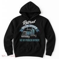 Truck Driver Retirement Funny Retired Trucker Gift Hoodie thumb 0