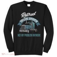 Truck Driver Retirement Funny Retired Trucker Gift Sweatshirt thumb 0