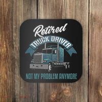 Truck Driver Retirement Funny Retired Trucker Gift Coaster thumb 0